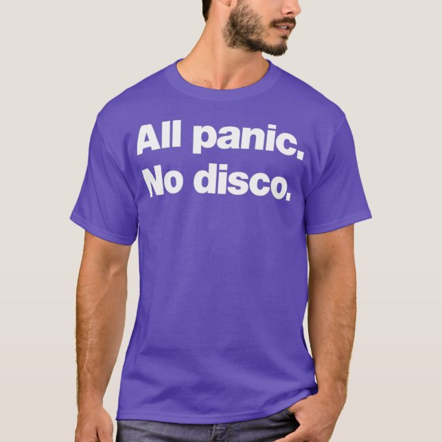 Alle Panik Keine Disco Funny T-Shirt (Vorderseite)