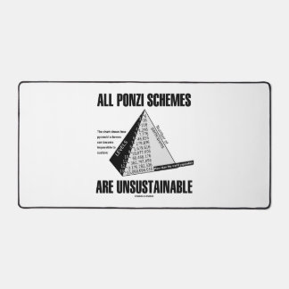 Alle Ponzi-Systeme sind nicht nachhaltig (Wirtscha Schreibtischunterlage