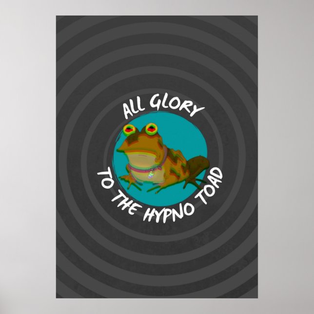Alle Ruhm für die Hypo Toad Version 2 Poster (Vorne)