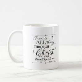 Alle Sachen durch Christus - Philippians-4:13 Tasse