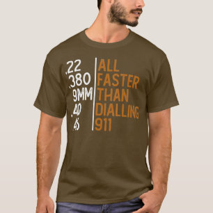 Alle schneller als das Wählen 911 Gun Ammo Liebhab T-Shirt