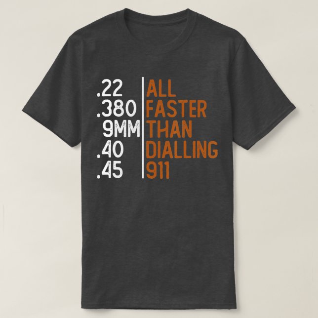 Alle schneller als das Wählen 911 Gun Ammo Liebhab T-Shirt (Design vorne)
