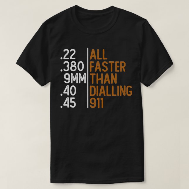 Alle schneller als das Wählen 911 Gun Ammo Liebhab T-Shirt (Design vorne)