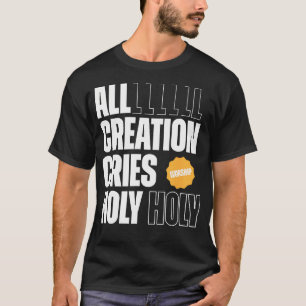 Alle Schöpfungen heilig für immer Christliche Graf T-Shirt