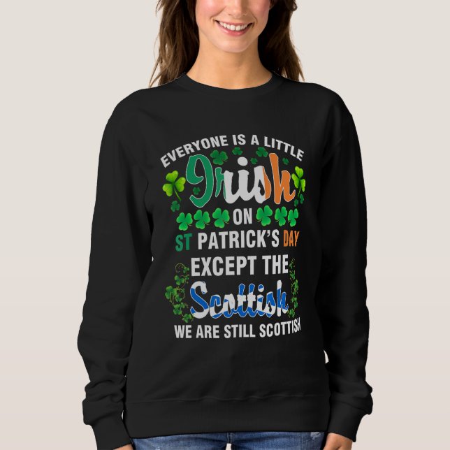 Alle sind irisch, außer schottisch in St Patrick's Sweatshirt (Vorderseite)