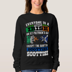 Alle sind irisch, außer schottisch in St Patrick's Sweatshirt