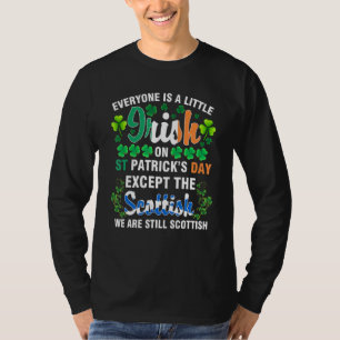 Alle sind irisch, außer schottisch in St Patrick's T-Shirt