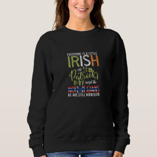 Alle sind klein Irisch außer Norweger St Patr Sweatshirt