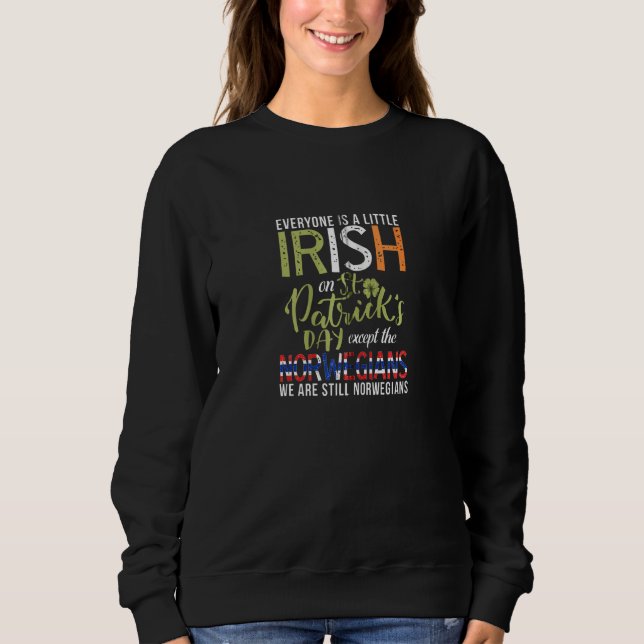 Alle sind klein Irisch außer Norweger St Patr Sweatshirt (Vorderseite)