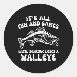 Alle Spiele, bis Walleye Funny Fishing Me Runder Aufkleber