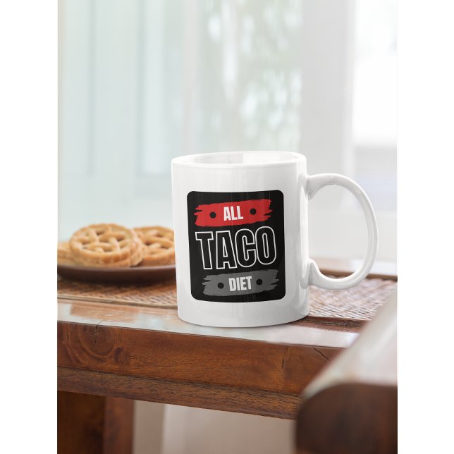 Alle Taco Diät Funny Coffee Tasse (Von Creator hochgeladen)