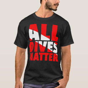 Alle Tauchgänge Matter Funny Underwater Div T-Shirt