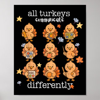 Alle Truthähne kommunizieren anders Thanksgiving A Poster