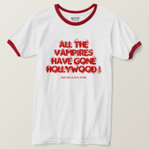 ALLE VAMPIRE SIND NACH HOLLYWOOD GEZOGEN ! T-Shirt