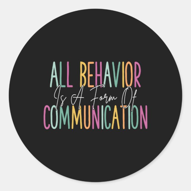 Alle Verhaltensweisen sind eine Form der Kommunika Runder Aufkleber (Vorderseite)