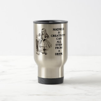 Alle Verrücktheit u. Kreativität können ein Reisebecher