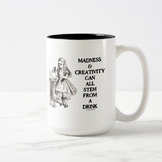 Alle Verrücktheit u. Kreativität können ein Zweifarbige Tasse