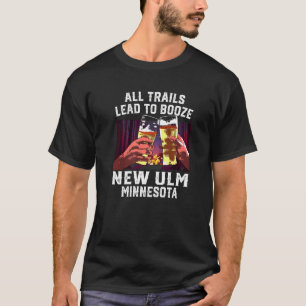 Alle Wege führen zu neuen Ulm Camping Minnesota zu T-Shirt