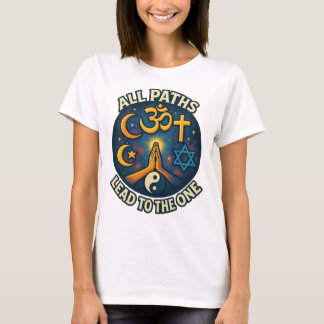 "Alle Wege führen zum Einen" - Interreligiöse Einh T-Shirt
