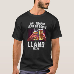 Alle Wege führen zum Suff Llano Camping Texas Camp T-Shirt
