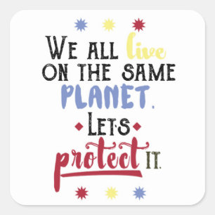 Alle wir leben auf dem gleichen Planet Quadratischer Aufkleber