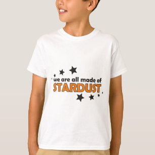 Alle wir sind machten von Stardust T-Shirt