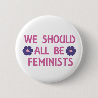 Alle wir sollten Feminist sein Button