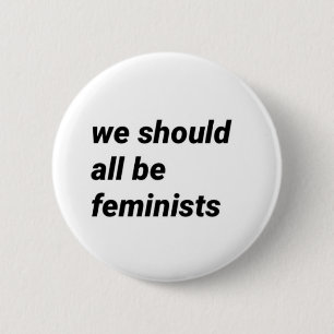 "alle wir sollten Feministsein" Button