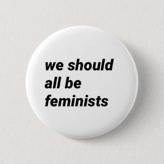 "alle wir sollten Feministsein" Button