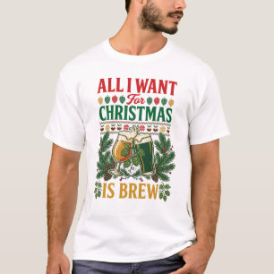 Alle wollen Weihnachtsbrau-Biergläser Tannen-Hopfe T-Shirt