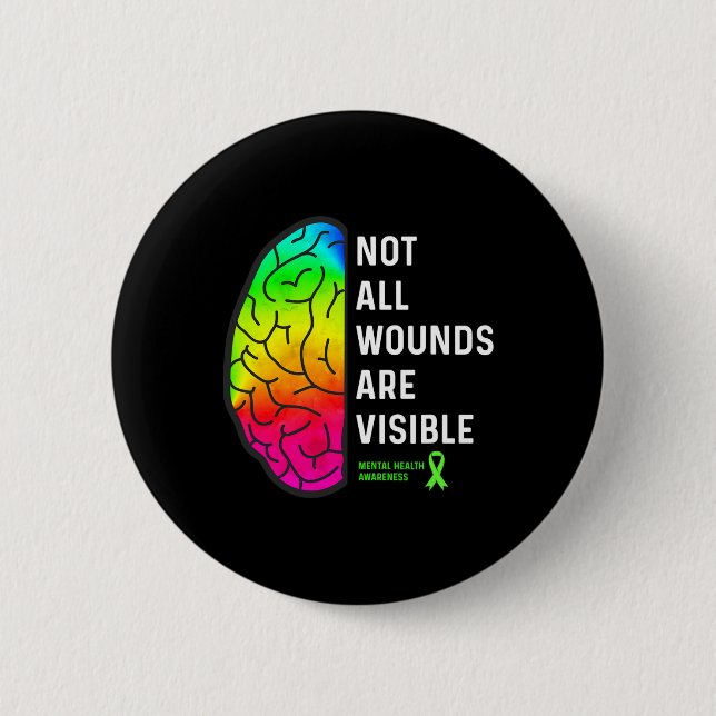 Alle Wunden sind sichtbar - Bewusstsein für psychi Button (Vorderseite)