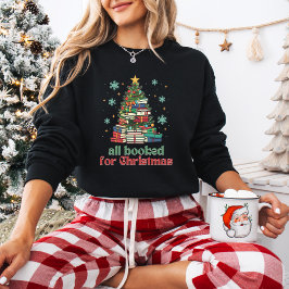 Alle zu Weihnachten gebucht Sweatshirt