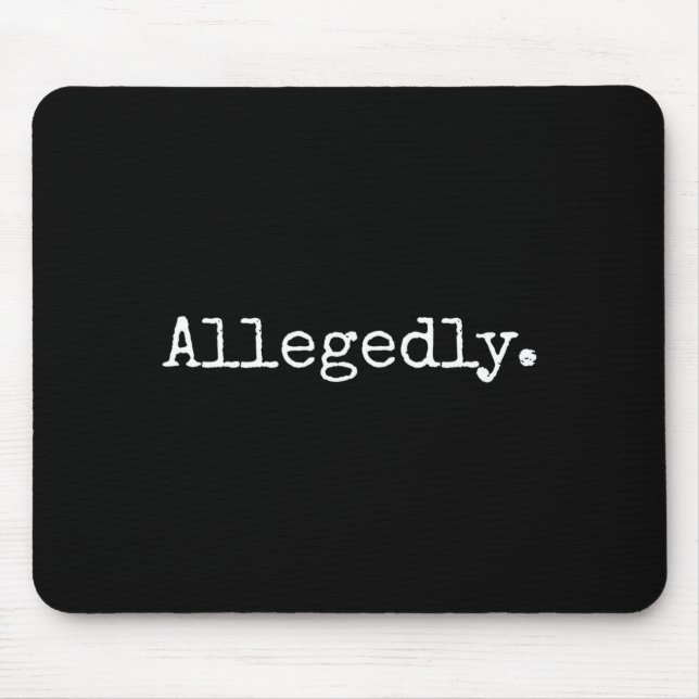 Allegedly Funny Attorney Funny Lawyer  Mousepad (Vorne)