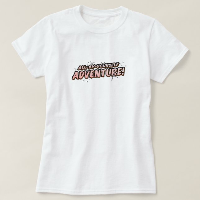 Allein Abenteuer! T-Shirt (Design vorne)