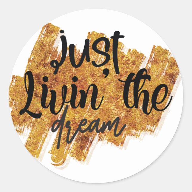 Allein den Traum zu leben Runder Aufkleber (Vorderseite)