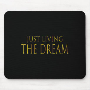 Allein der Traum Motivierend inspiriert T Mousepad
