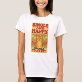 ALLEIN UND GLÜCKLICH... T-Shirt