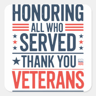 Allen, die gedient haben, zu Ehren. Danke, Veteran Quadratischer Aufkleber