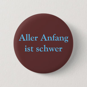 Aller Anfang ist schwer Button