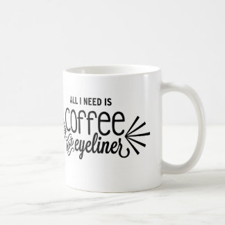 Aller, den ich benötige, ist Kaffee u. Eyeliner Tasse