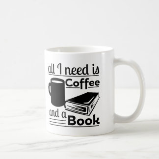 Aller, den ich benötige, ist Kaffee und ein Buch Tasse