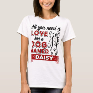 Aller, den ich benötige, ist Liebe und ein Hund, T-Shirt