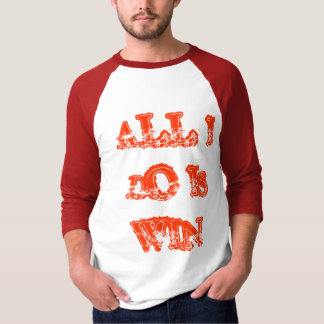 Aller, den ich tue, ist GewinnRaglan T-Shirt
