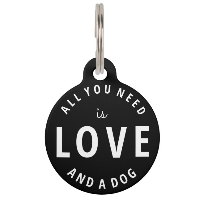 "Aller, den Sie benötigen, ist Liebe und ein Hund Haustiermarke (Vorderseite)