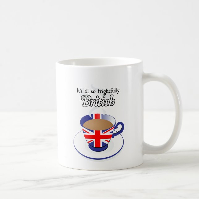Aller es ist so schrecklich Briten Kaffeetasse (Rechts)