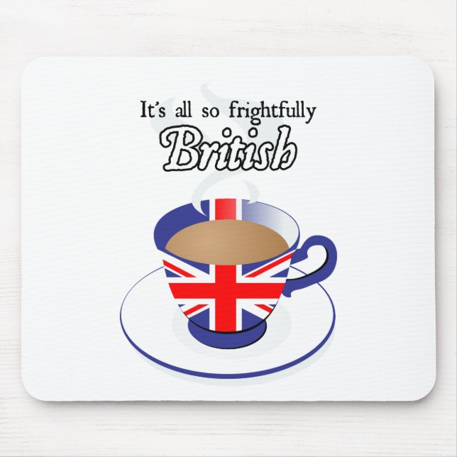Aller es ist so schrecklich Briten Mousepad (Vorne)