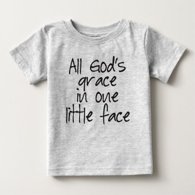 Aller Gottes Gnade in einem kleinen Gesicht Baby T-shirt (Vorderseite)