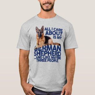 ALLER I-SORGFALT IST UNGEFÄHR MEIN SCHÄFERHUND T-Shirt