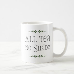 Aller Tee, kein Schatten Tasse