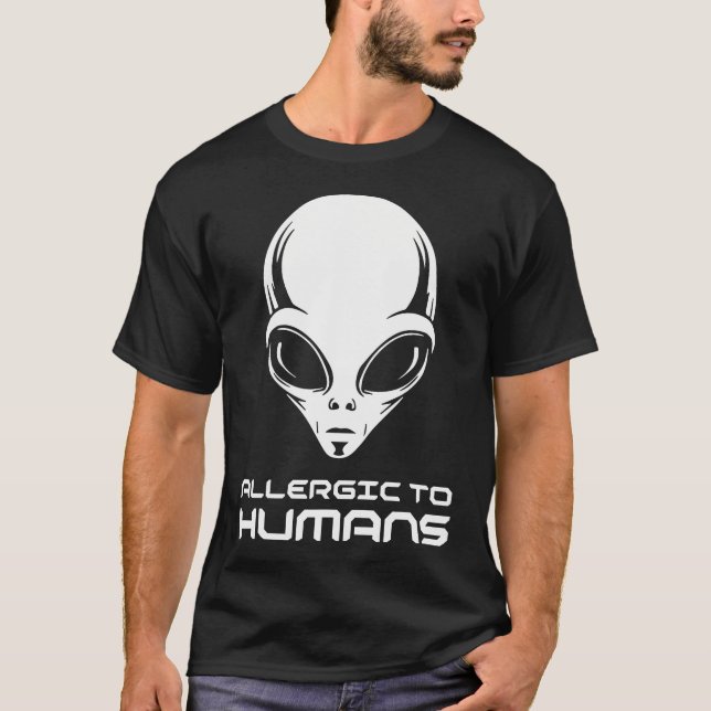 Allergic To Humans Alien Introvert Extraterrestria T-Shirt (Vorderseite)
